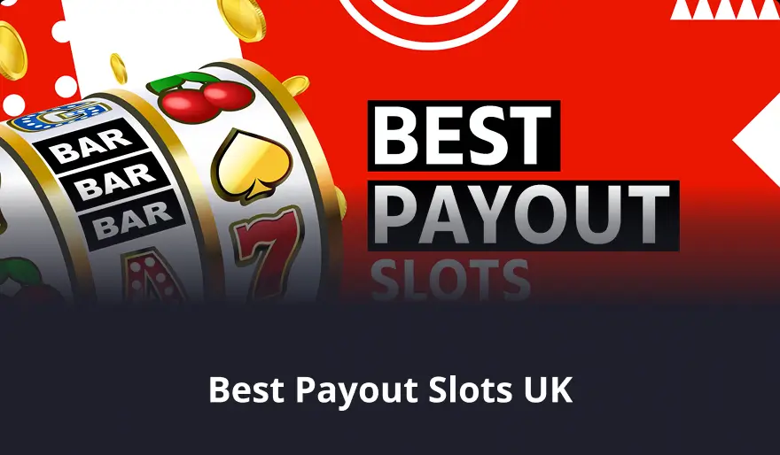 Best Payout Slots UK