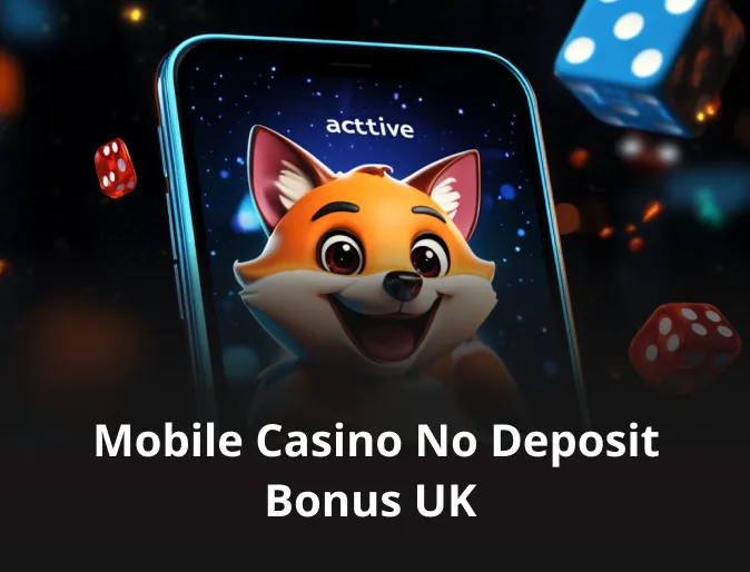 Mobile Casino No Deposit Bonus UK