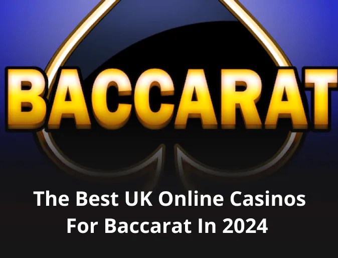 The Best UK Online Casinos for Baccarat in 2024