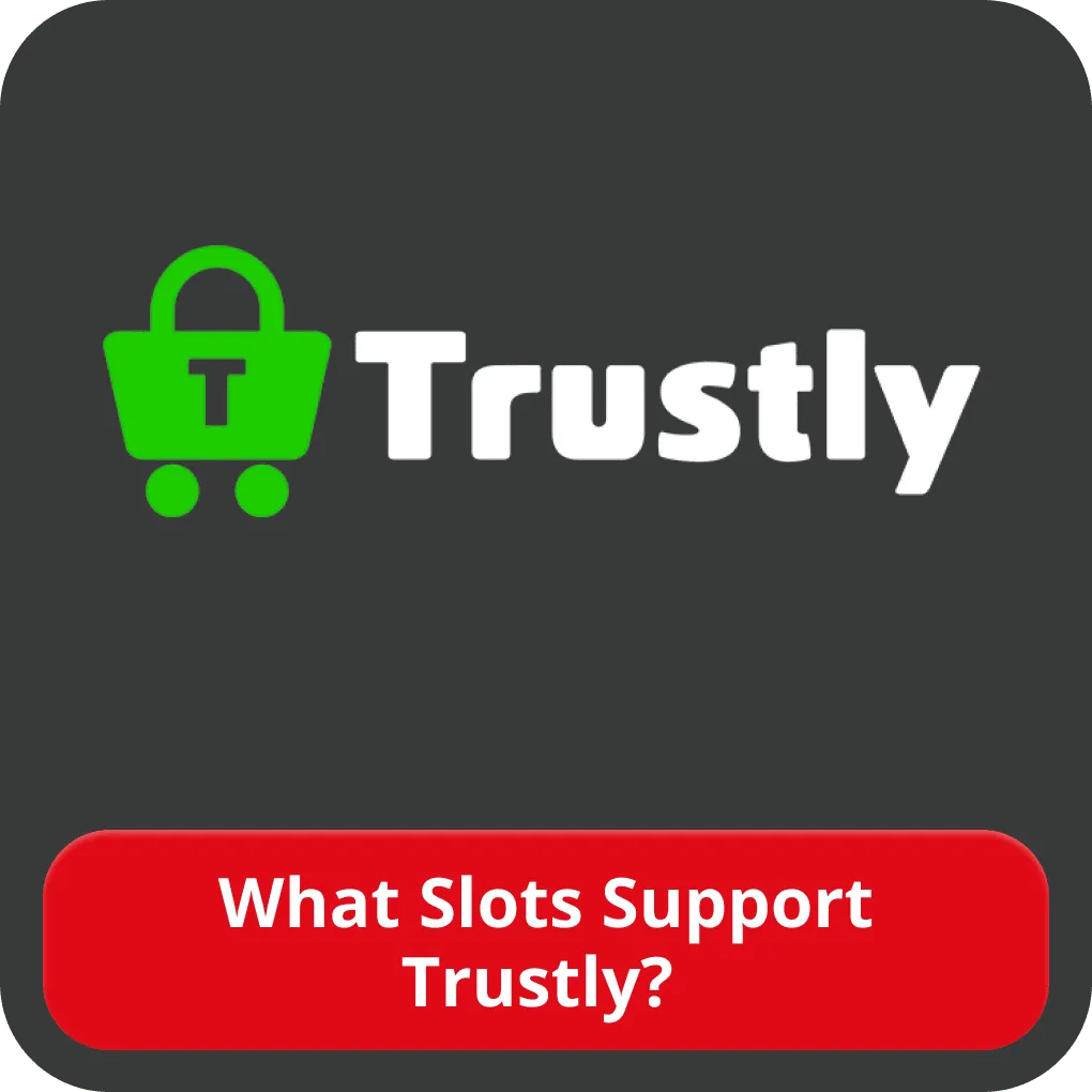 Trustly slots